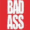 BAD ASS